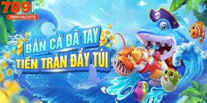 Bắn Cá Đổi Thưởng 789p